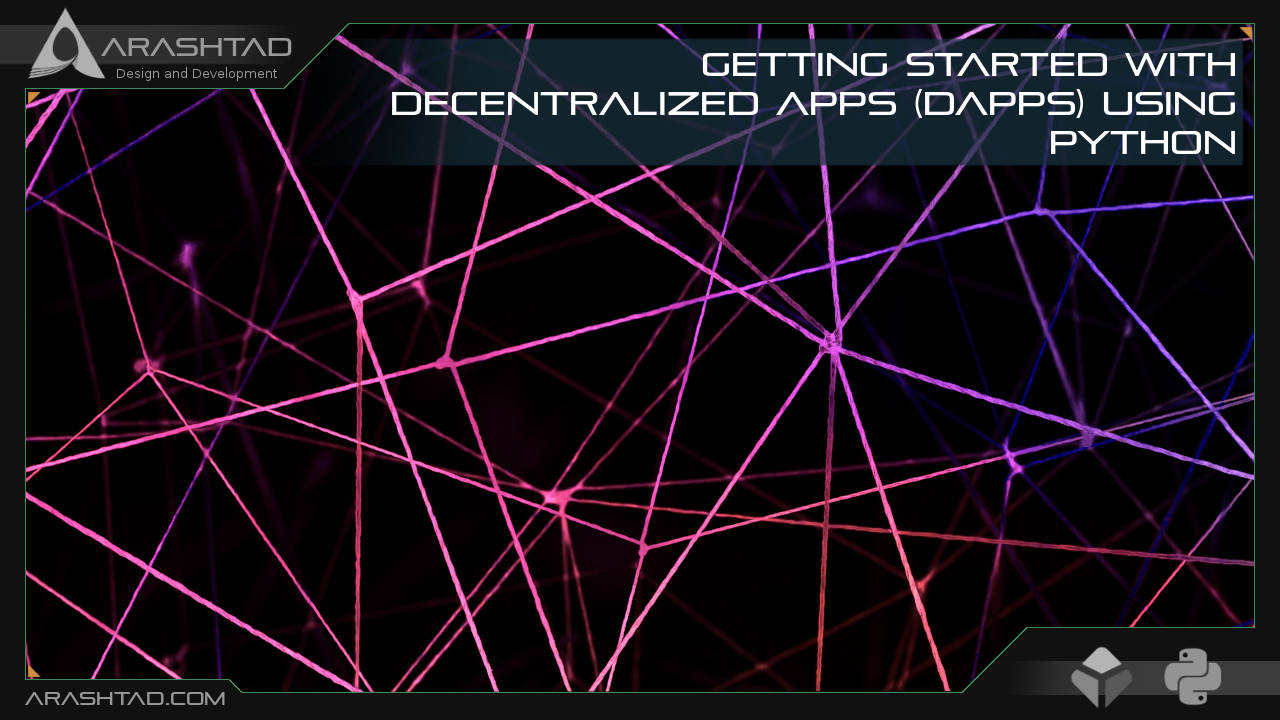 Getting Started with Decentralized Apps (Dapps) Using Python