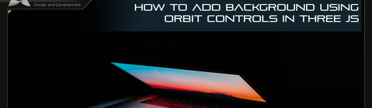 How to Add Background Using Orbit Controls in Three JS