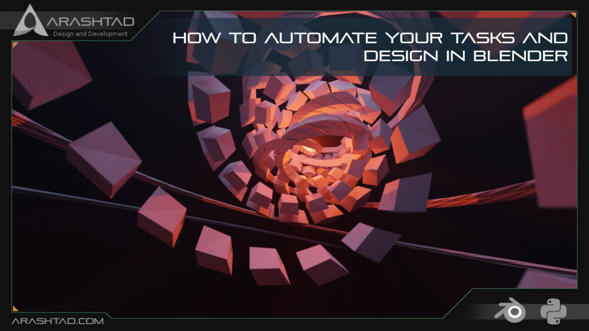 How to Automate Your Tasks and Design in Blender