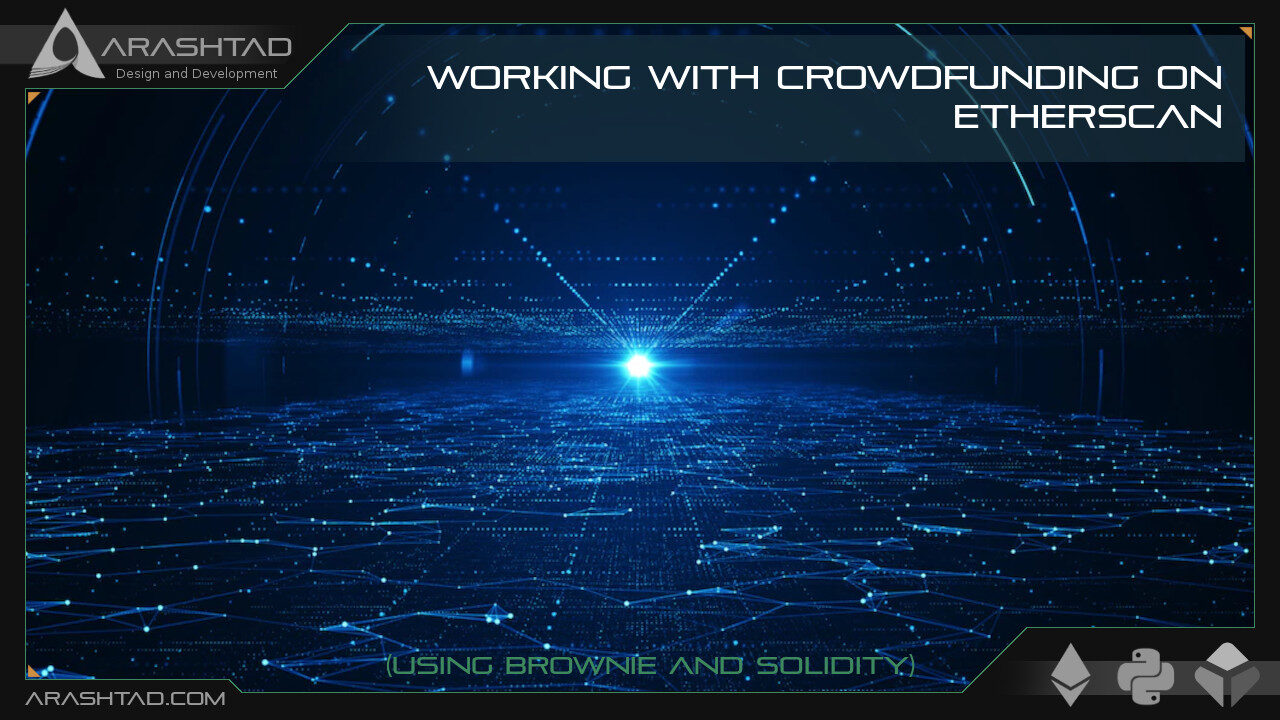 Working with Crowdfunding on Etherscan Using Brownie and Solidity