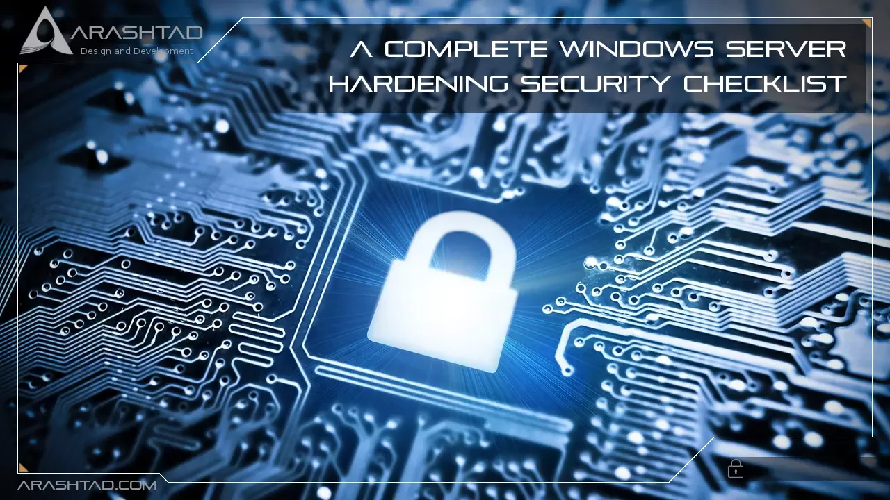 A Complete Windows Server Hardening Security Checklist