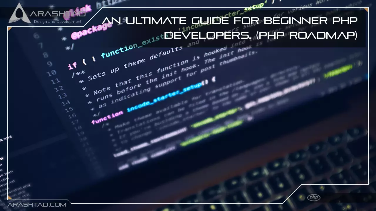 An Ultimate Guide for Beginner PHP Developers. (PHP Roadmap)