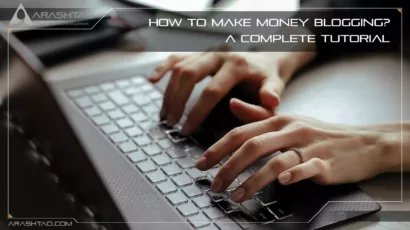 How to Make Money Blogging? A Complete Tutorial