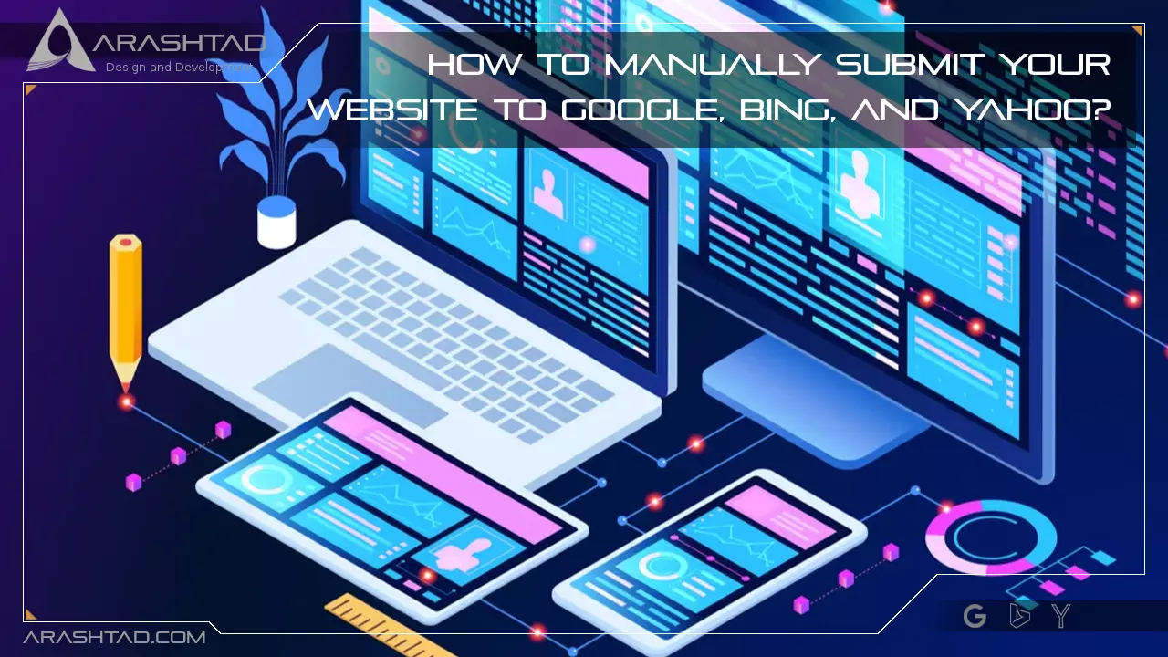 How to Manually Submit Your Website to Google, Bing, and Yahoo?