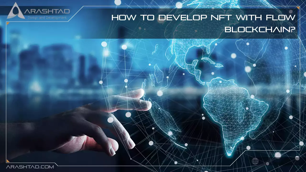 How to Develop NFT with Flow Blockchain?