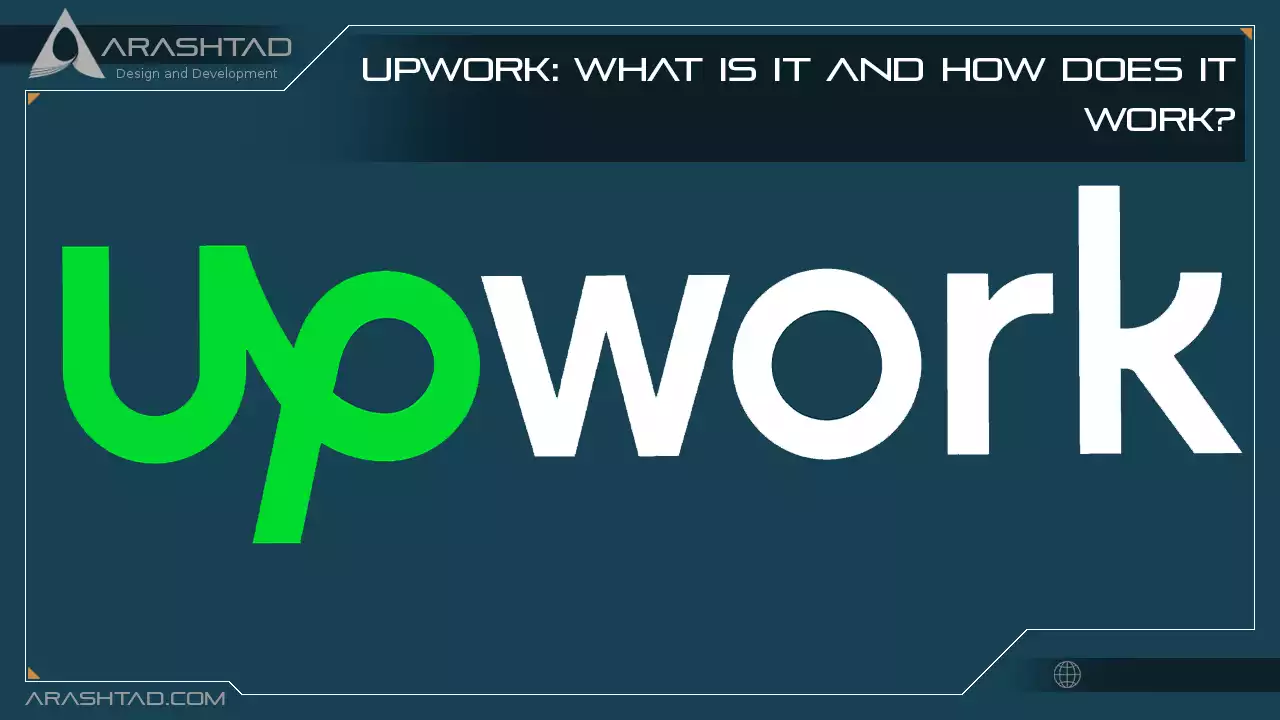 Upwork: What Is It and How Does It Work?