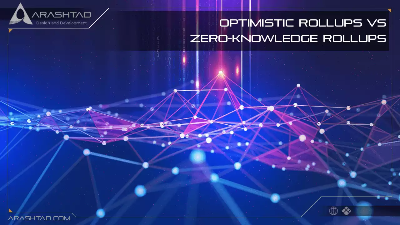 Optimistic Rollups Vs. Zero-Knowledge Rollups