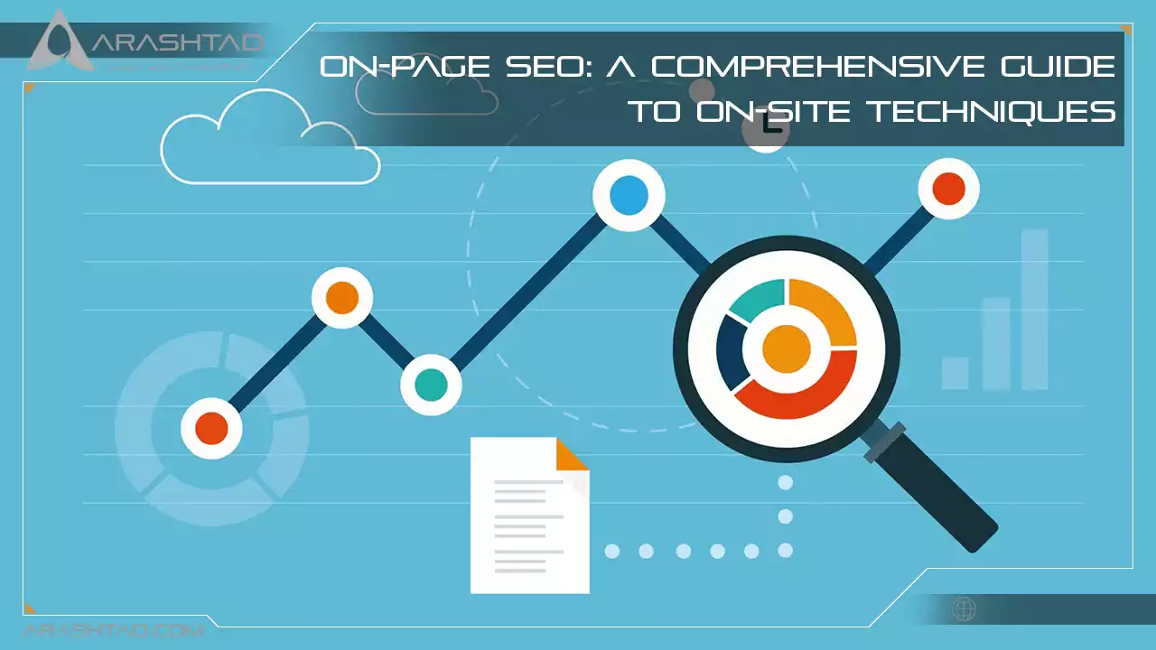 On-Page SEO: A Comprehensive Guide to On-Site Techniques