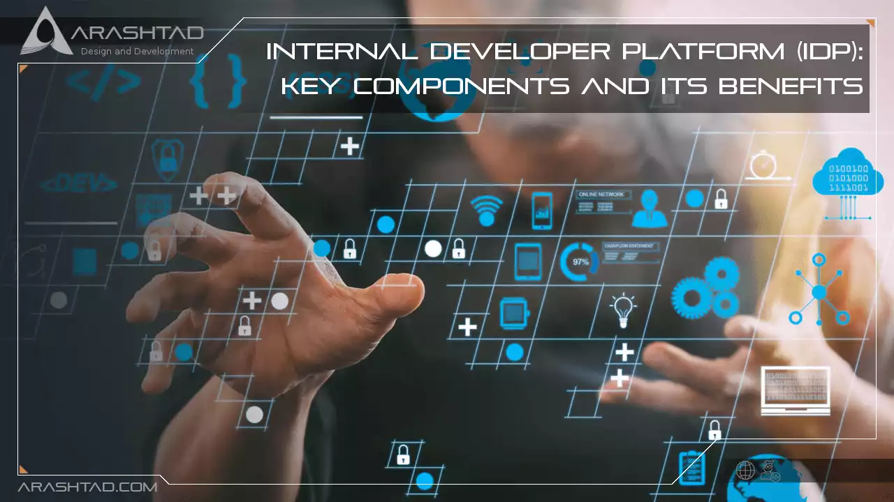 Internal Developer Platform (IDP): Key Components  and Its Benefits