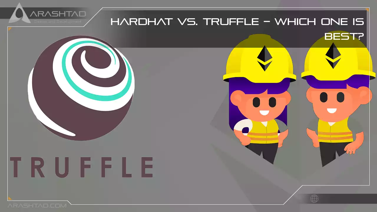 Hardhat Vs. Truffle – Which One Is Best?