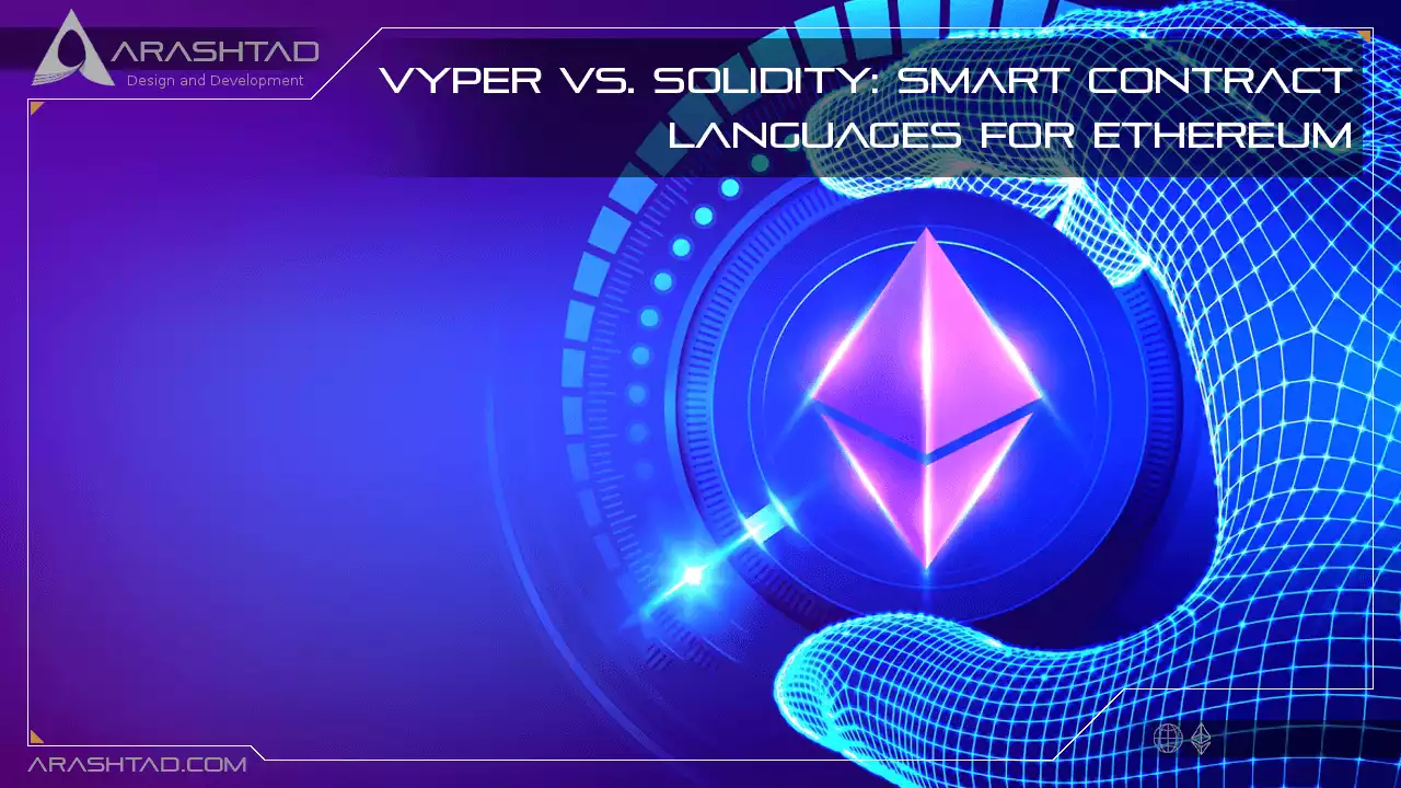 Vyper vs. Solidity: Smart Contract Languages for Ethereum