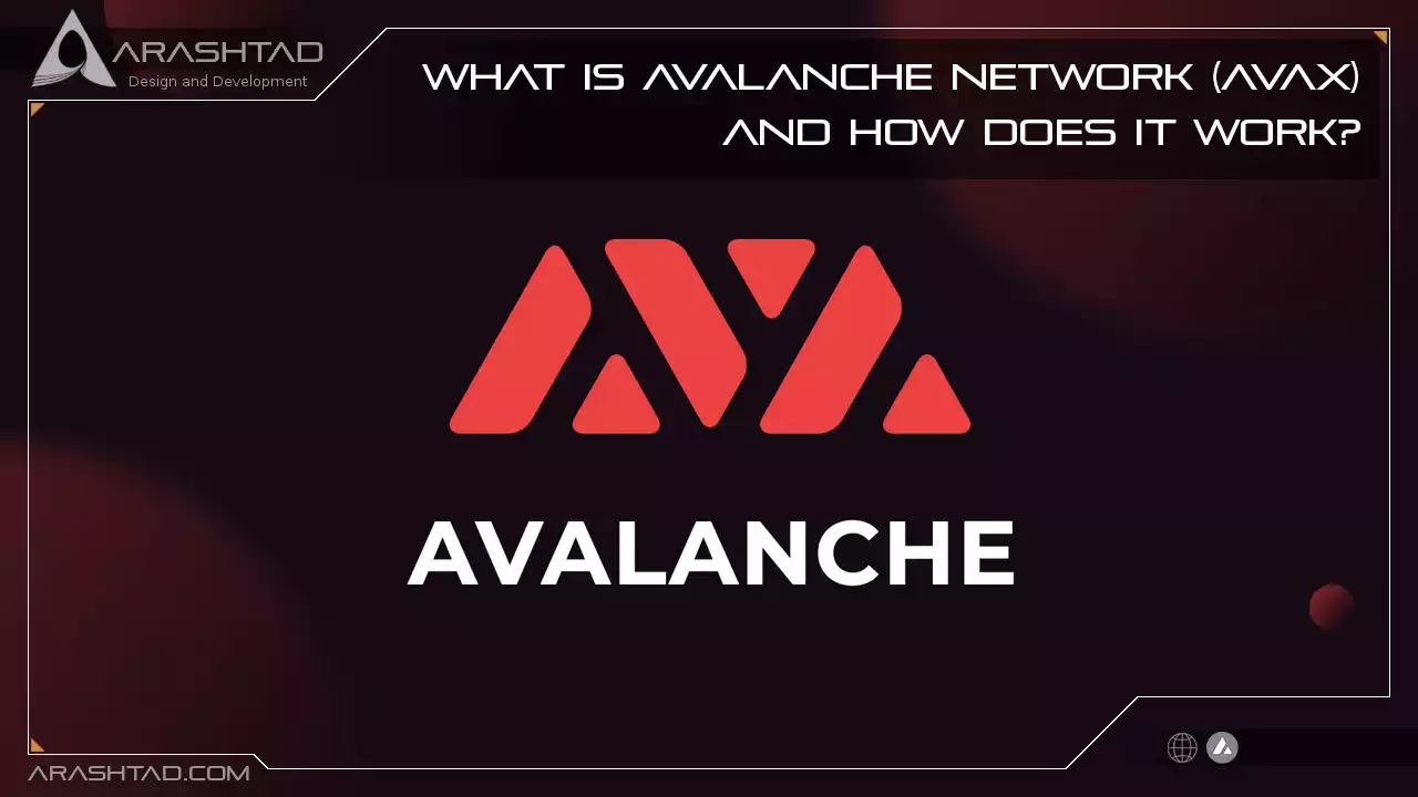What Is Avalanche Network (AVAX), and How Does It Work?