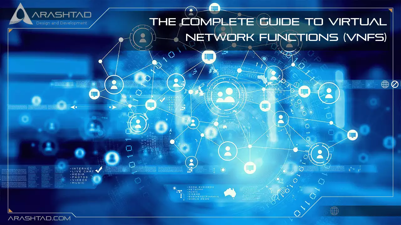 The Complete Guide to Virtual Network Functions (VNFs)