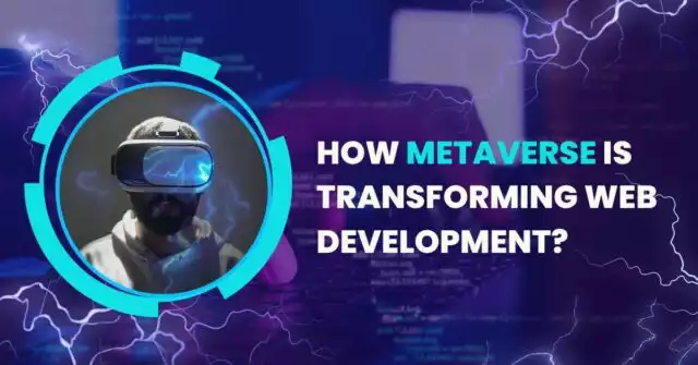 How Metaverse is Transforming Web Development 640x335 1 How Can Metaverse Revolutionize the Web Development?