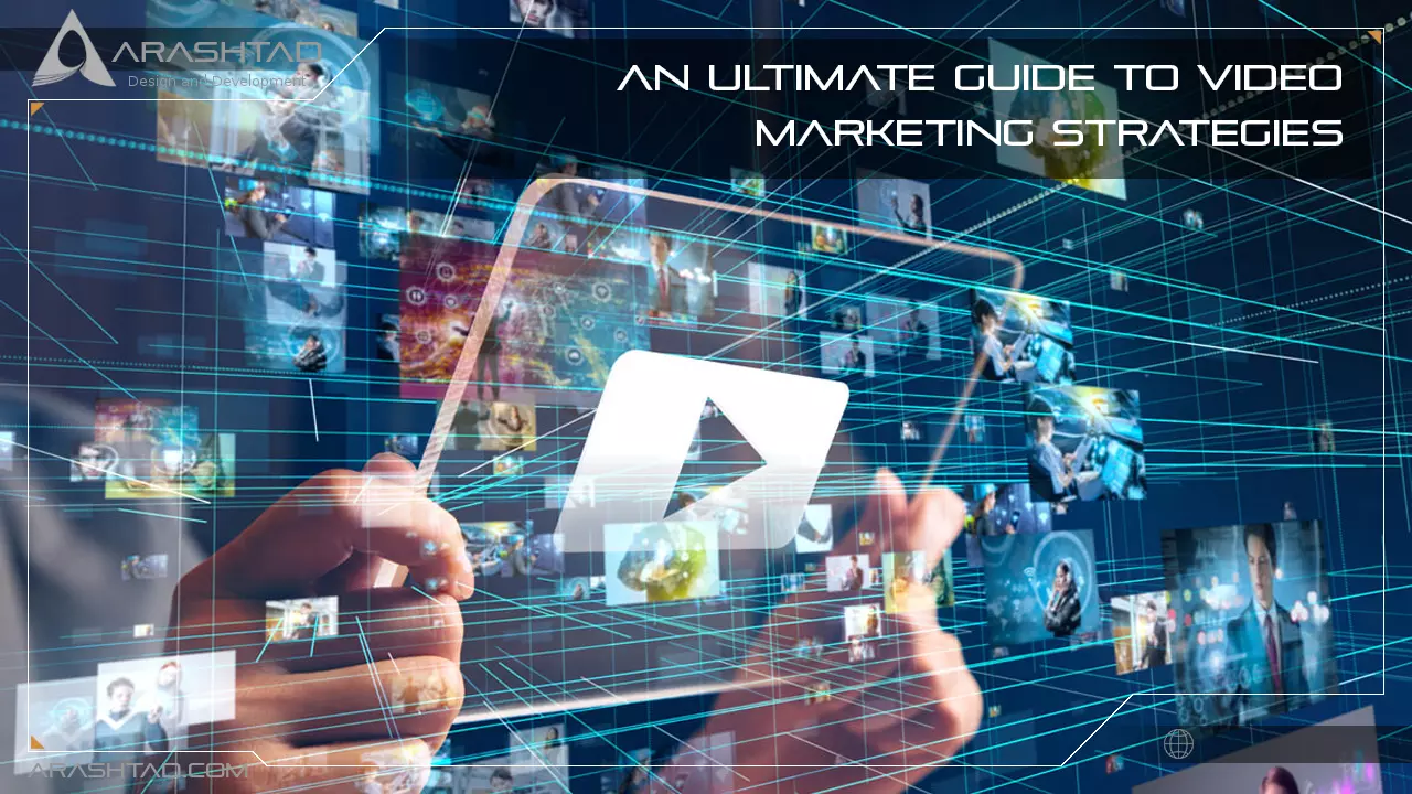 An Ultimate Guide to Video Marketing Strategies